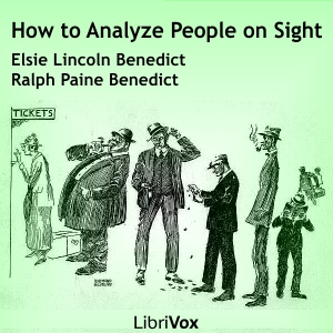 How to Analyze People on Sight Through the Science of Human Analysis: The Five Human Types - Elsie Lincoln BENEDICT - Free Audio Books Online Audiobooks in English
