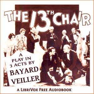The Thirteenth Chair - Bayard VEILLER - Free Audio Books Online Audiobooks in English