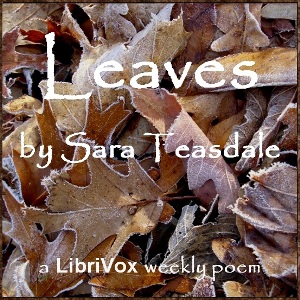 Leaves - Sara Teasdale - Free Audio Books Online Audiobooks in English