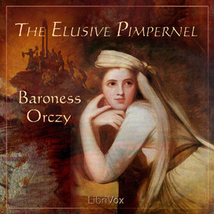 The Elusive Pimpernel - Baroness Orczy - Free Audio Books Online Audiobooks in English