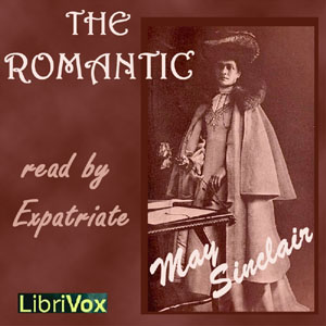 The Romantic - May Sinclair - Free Audio Books Online Audiobooks in English