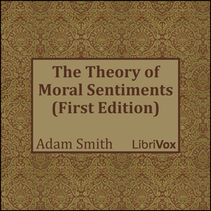 The  Theory of Moral Sentiments (First Edition) - Adam Smith - Free Audio Books Online Audiobooks in English