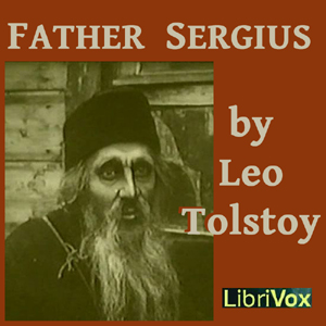 Father Sergius - Leo Tolstoy - Free Audio Books Online Audiobooks in English