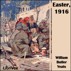 Easter, 1916 - William Butler Yeats - Free Audio Books Online Audiobooks in English