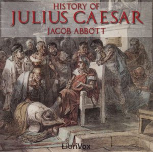 History of Julius Caesar - Jacob Abbott - Free Audio Books Online Audiobooks in English