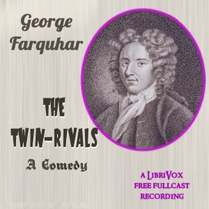 The Twin-Rivals - George Farquhar - Free Audio Books Online Audiobooks in English