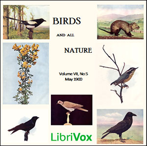 Birds and All Nature, Vol. VII, No 5, May 1900 - Various - Free Audio Books Online Audiobooks in English