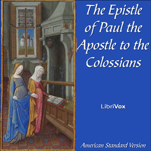 Bible (ASV) NT 12: Colossians - American Standard Version - Free Audio Books Online Audiobooks in English