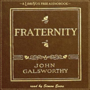 Fraternity - John Galsworthy - Free Audio Books Online Audiobooks in English