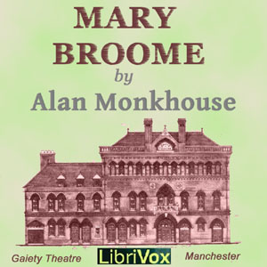 Mary Broome - Allan MONKHOUSE - Free Audio Books Online Audiobooks in English