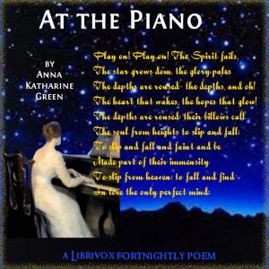 At the Piano - Anna Katharine Green - Free Audio Books Online Audiobooks in English
