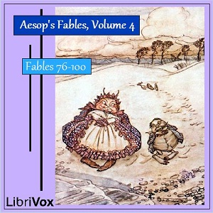 Aesop's Fables, Volume 04 (Fables 76-100) - Aesop - Free Audio Books Online Audiobooks in English