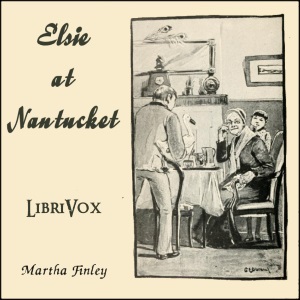 Elsie at Nantucket - Martha Finley - Free Audio Books Online Audiobooks in English