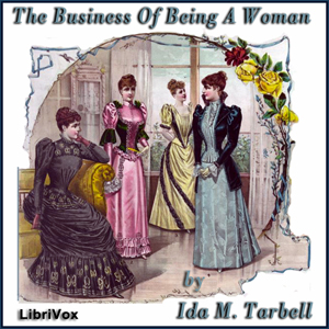 The Business of Being a Woman - Ida M. TARBELL - Free Audio Books Online Audiobooks in English