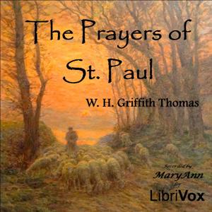 The Prayers of St Paul - William H. Griffith THOMAS - Free Audio Books Online Audiobooks in English