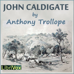 John Caldigate - Anthony Trollope - Free Audio Books Online Audiobooks in English