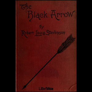 The Black Arrow - A Tale of the Two Roses - Robert Louis Stevenson - Free Audio Books Online Audiobooks in English