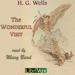 The Wonderful Visit - H. G. Wells - Free Audio Books Online Audiobooks in English