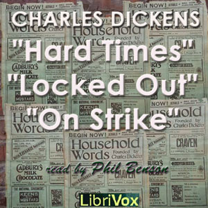 Hard Times (version 2), Locked Out and On Strike - Charles Dickens - Free Audio Books Online Audiobooks in English