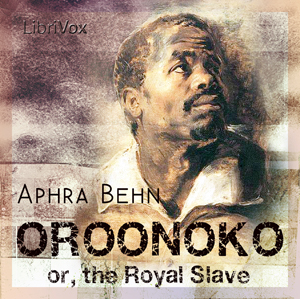 Oroonoko, or The Royal Slave - Aphra BEHN - Free Audio Books Online Audiobooks in English