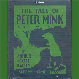 The Tale of Peter Mink - Arthur Scott Bailey - Free Audio Books Online Audiobooks in English