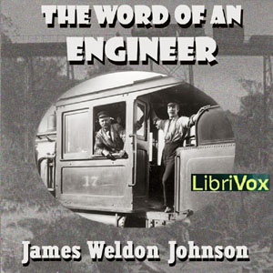 The Word of an Engineer - James Weldon Johnson - Free Audio Books Online Audiobooks in English