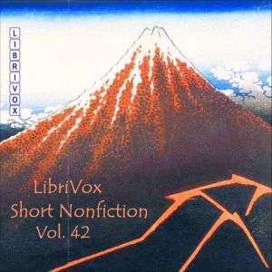 Short Nonfiction Collection, Vol. 042 - Various - Free Audio Books Online Audiobooks in English