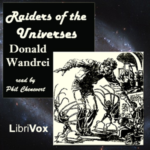 Raiders of the Universes - Donald Wandrei - Free Audio Books Online Audiobooks in English