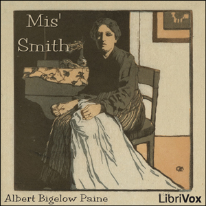 Mis' Smith - Albert Bigelow Paine - Free Audio Books Online Audiobooks in English