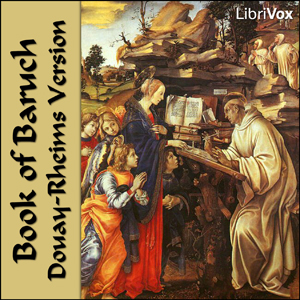 Bible (DRV) Apocrypha/Deuterocanon: Baruch - Douay-Rheims Version - Free Audio Books Online Audiobooks in English