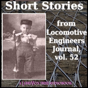 Short Stories from Locomotive Engineers Journal, Volume 52 - Various - Free Audio Books Online Audiobooks in English