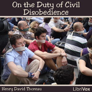On the Duty of Civil Disobedience - Henry David Thoreau - Free Audio Books Online Audiobooks in English