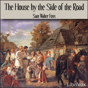 The House by the Side of the Road - Sam Walter FOSS - Free Audio Books Online Audiobooks in English