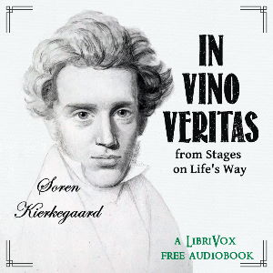 In Vino Veritas, from Stages on Life’s Way - Soren KIERKEGAARD - Free Audio Books Online Audiobooks in English