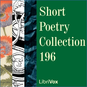 Short Poetry Collection 196 - Various - Free Audio Books Online Audiobooks in English