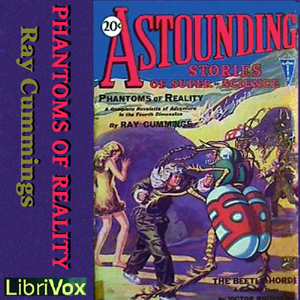 Phantoms of Reality - Ray Cummings - Free Audio Books Online Audiobooks in English