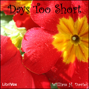 Days Too Short - William Henry Davies - Free Audio Books Online Audiobooks in English
