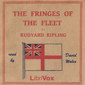 The Fringes Of The Fleet - Rudyard Kipling - Free Audio Books Online Audiobooks in English