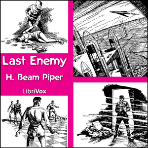 Last Enemy - H. Beam Piper - Free Audio Books Online Audiobooks in English