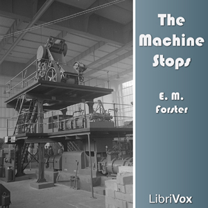 The Machine Stops - E. M. Forster - Free Audio Books Online Audiobooks in English
