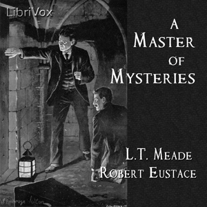 A Master of Mysteries - L. T. Meade - Free Audio Books Online Audiobooks in English