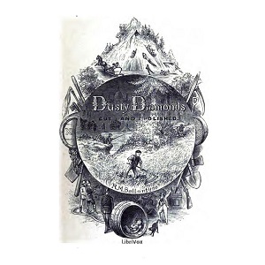 Dusty Diamonds Cut and Polished - R. M. Ballantyne - Free Audio Books Online Audiobooks in English