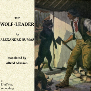 The Wolf-Leader - Alexandre Dumas - Free Audio Books Online Audiobooks in English