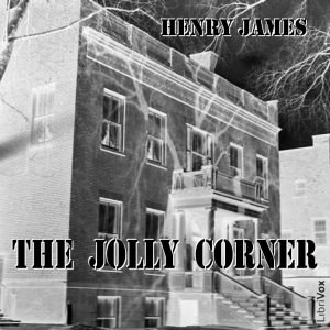 The Jolly Corner (Version 2) - Henry James - Free Audio Books Online Audiobooks in English