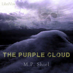 The Purple Cloud - Matthew Phipps SHIEL - Free Audio Books Online Audiobooks in English