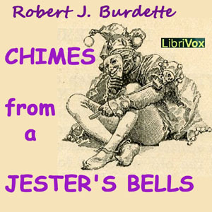 Chimes From A Jester’s Bells - Robert Jones Burdette - Free Audio Books Online Audiobooks in English