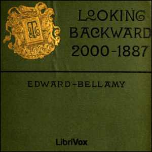 Looking Backward: 2000-1887 - Edward BELLAMY - Free Audio Books Online Audiobooks in English