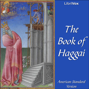 Bible (ASV) 37: Haggai - American Standard Version - Free Audio Books Online Audiobooks in English