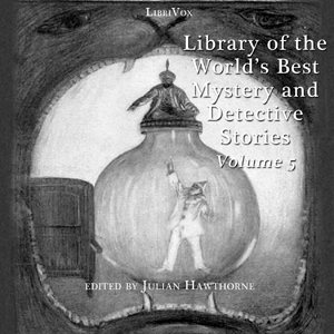 Library of the World's Best Mystery and Detective Stories, Volume 5 - Various - Free Audio Books Online Audiobooks in English
