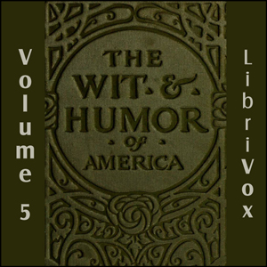The Wit and Humor of America, Vol 05 - Various - Free Audio Books Online Audiobooks in English